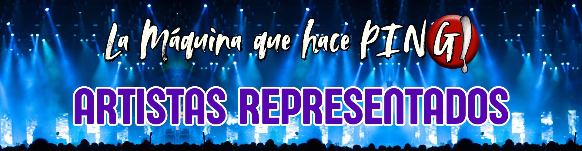 Contratación de artistas en Benicassim (Castellón) | La Máquina que Hace PING!